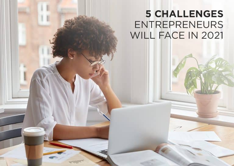 Read more about the article 5 Challenges Entrepreneurs Will Face in 2021, According to Data